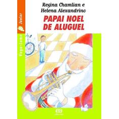Imagem de Papai Noel de Aluguel - Coleção Vaga-Lume Júnior - Regina Chamlian - 9788508091560