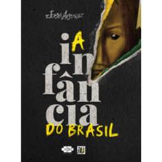 Imagem de A infância do Brasil - José Aguiar - 9788567901923