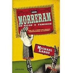 Imagem de Assim Morreram os Ricos e Famosos - Largo, Michael - 9788576352839