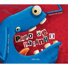 Imagem de Papo De Papinho - Souza, Gláucia De - 9788561521486