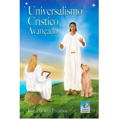 Imagem de Universalismo Crístico Avançado - Paranhos, Roger Bottini - 9788576182856