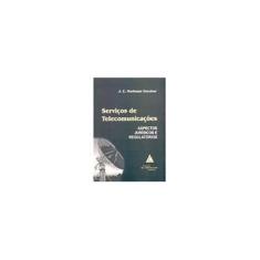 Imagem de Serviços de Telecomunicações - Aspectos Jurídicos e Regulatórios - Escobar, Joao Carlos Mariense - 9788573483536