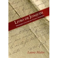 Imagem de Livro de Joaquim Primeiro Volume de Tempo Perdido - Malin, Laura - 9788522012893