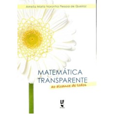 Imagem de Matemática Transparente Ao Alcance de Todos - Noronha Pessoa De Queiroz, Amelia Maria - 9788578610395
