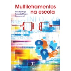 Imagem de Multiletramentos na Escola - Rojo, Roxane; De Moura Almeida, Eduardo - 9788579340413