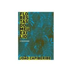 Imagem de Florestas do Meu Exílio - Nova Ortografia - Capiberibe, João - 9788578161057