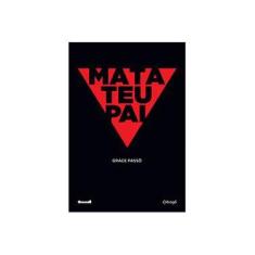 Imagem de Mata Teu Pai - Grace Passô - 9788555910234