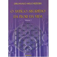 Imagem de O Antigo Segredo da Flor da Vida - Vol. 1 - Mechizdek, Drunvalo - 9788531515798