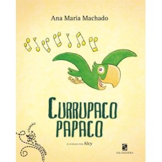 Imagem de Currupaco Papaco - Col. Batutinha - 3ª Ed. 2011 - Machado, Ana Maria - 9788516069469