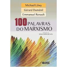 Imagem de 100 Palavras do Marxismo - Duménil, Gérard; Löwy, Michael; Renault, Emmanuel - 9788524923470