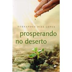 Imagem de Prosperando No Deserto - Lopes, Hernandes Dias; - 9788524305252
