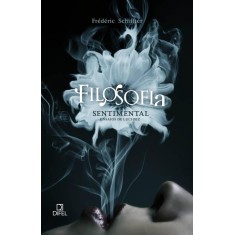 Imagem de Filosofia Sentimental - Ensaios de Lucidez - Schiffter, Frédéric - 9788574321219