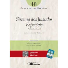 Imagem de Sistema Dos Juizados Especiais - Col. Saberes do Direito - Vol. 48 - Rossato, Luciano Alves - 9788502162419