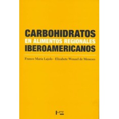 Imagem de Carbohidratos En Alimentos Regionales Iberoamericanos - Lajolo, Franco Maria; Menezes, Elizabete Wenzel De - 9788531409356