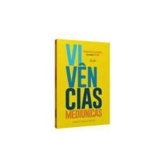 Imagem de Vivências Mediúnicas: Sinopse Teórica E Prática - Francisco Cajazeiras - 9788595440340