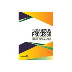 Imagem de Teoria Geral do Processo - 2ª Ed. 2017 - Pinto Martins, Sérgio - 9788547213671