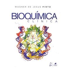 Imagem de Bioquímica Clínica - Pinto, Wagner De Jesus - 9788527730921