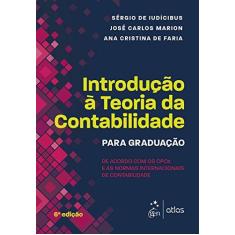 Imagem de Introdução À Teoria da Contabilidade - Para Graduação - 6ª Ed. 2017 - Iudícibus, Sérgio De - 9788597011425