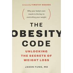 Imagem de The Obesity Code: Unlocking the Secrets of Weight Loss - Dr Jason Fung - 9781771641258