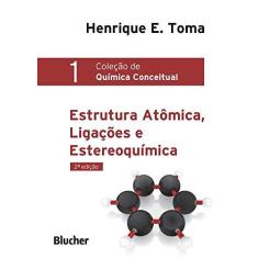 Imagem de Estrutura Atômica, Ligações e Estereoquímica - Henrique E. Toma - 9788521212089