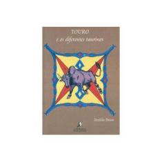 Imagem de Touro e os Diferentes Taurinos - Passos, Nezilda - 9788589186353