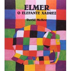 Imagem de Elmer - O Elefante Xadrez - Mckee, David - 9788578271374