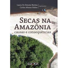 Imagem de Secas na Amazônia: Causas e Consequências - Laura De Simone Borma, Carlos Afonso Nobre - 9788579750786