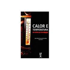 Imagem de Calor e Temperatura: Um Ensino por Investigação - Ana Maria Pessoa De Carvalho - 9788578612450
