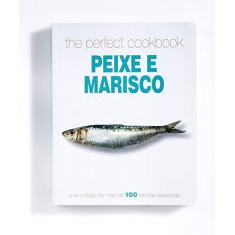 Imagem de The Perfect Cookbook - Peixe e Marisco - Parragon Books - 9781445472058