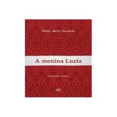 Imagem de A Menina Luzia - Capa Comum - 9788536812915