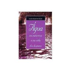 Imagem de A Agua Na Natureza E Na Vida Dos Homens - Capa Comum - 9788598239026