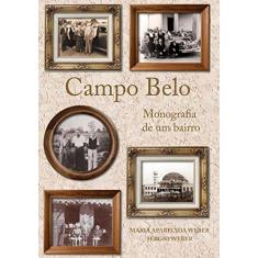 Imagem de Campo Belo - Monografia de um Bairro - Maria Aparecida Weber; Sérgio Weber - 9788574481203