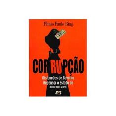 Imagem de Corrupção - Disfunções de Governo. Repensar o Estado de Ontem, Hoje e Sempre - Bing, Plínio Paulo - 9788583430810