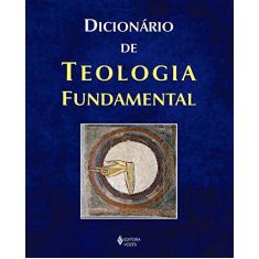 Imagem de Dicionário de Teologia Fundamental - René Latourelle - 9788532653192