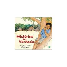 Imagem de Historias de Verdade - Silva, Aracy Lopes Da - 9788526006522