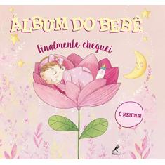 Imagem de Álbum do bebê: finalmente cheguei - É menina! - Tea Orsi - 9788520457320