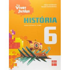 Imagem de História: Ensino Fundamental - 6º Ano - Coleção Para Viver Juntos - Muryatan Santana Barbosa, Débora Yumi Motooka - 9788541806138