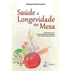 Imagem de Saúde e Longevidade na Mesa - Arantes, Andrea Maciel - 9788527729741
