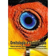 Imagem de Ornitologia e Conservaçao - Ciencia Aplicada, Tecnicas de Pesquisa e Levantamento - Varios - 9788561368043