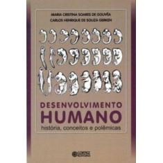 Imagem de Desenvolvimento Humano - História, Conceitos e Polêmicas - Maria Cristina Soares De Gouvêa, Carlos Henrique De Souza Gerken - 9788524916564