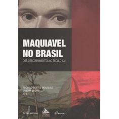 Imagem de Maquiavel No Brasil - Bagno, Sandra; Monteiro, Rodrigo Bentes - 9788522516780