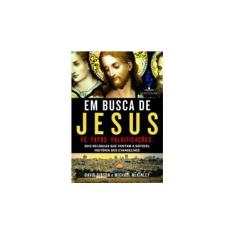 Imagem de Em Busca de Jesus - Seis Relíquias Que Contam A Notável História Dos Evangelhos - Gibson, David - 9788539006915