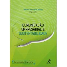 Imagem de Comunicação Empresarial e Sustentabilidade - Série Comunicação Empresarial - Bueno, Wilson Da Costa - 9788520438404