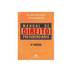 Imagem de Manual de Direito Previdenciário - 4ª Ed. 2015 - Santoro, Jose J. S.; Santoro, Maria De Fátima Gomes - 9788579872211