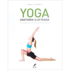 Imagem de Yoga - Anatomia Ilustrada - Ellsworth, Abigail - 9788520434536