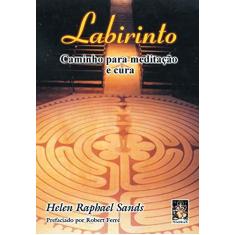 Imagem de Labirinto - Caminho P/ Meditacao e Cura - Sands, Helen Raphael - 9788573744491