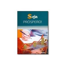 Imagem de Seja Próspero! - Vários Autores - 9788564050334