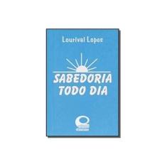 Imagem de Sabedoria Todo Dia - Lourival Lopes - 9788586524233