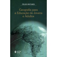 Imagem de Geografia Para a Educação de Jovens e Adultos - Antunes, Celso - 9788532643261