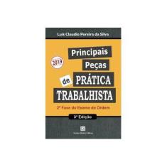 Imagem de Principais Pecas de Pratica Trabalhista - Luis Claudio Pereira Da Silva - 9788579873430